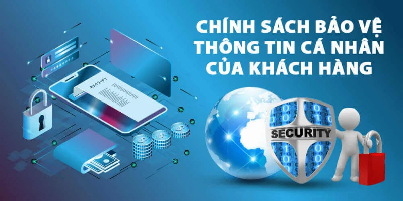 Chính sách bảo mật liên quan đến thay đổi thông tin cần chính xác, minh bạch